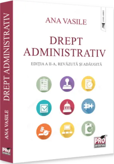 Drept administrativ. Editia a II-a, revazuta si adaugita