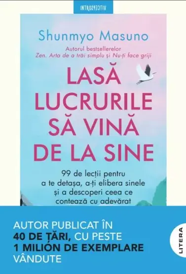 Lasa lucrurile sa vina de la sine