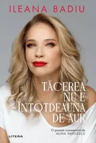 Tacerea nu e intotdeauna de aur