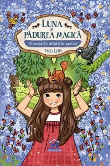 Luna si padurea magica - Vol. 7: O veverita aflata in pericol