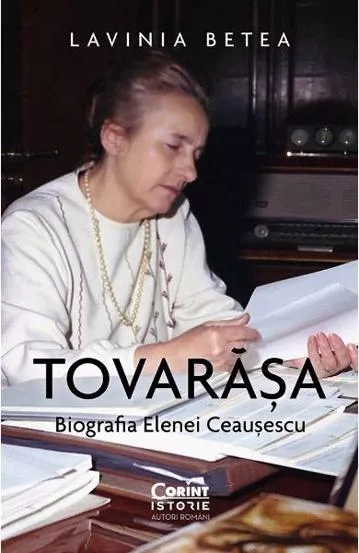Tovarasa. Biografia Elenei Ceausescu (resigilat)