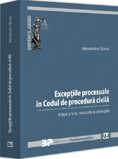 Exceptiile procesuale in Codul de procedura civila Ed.5