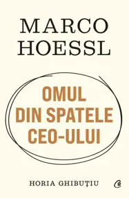 Omul din spatele CEO-ului