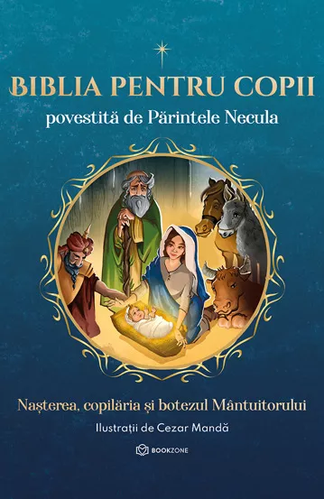 Biblia pentru copii povestita de Parintele Necula Vol. I (cu autograf)