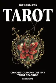 The Cardless Tarot : Choose Your Own Destiny Tarot Readings