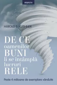 De ce oamenilor buni li se intampla lucruri rele (resigilat)