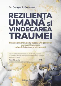 Rezilienta umana si vindecarea traumei