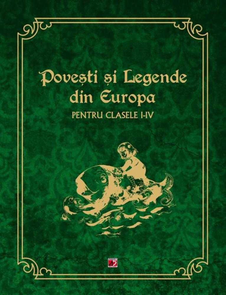 Povesti si legende din Europa. Clasele I-IV (resigilat)