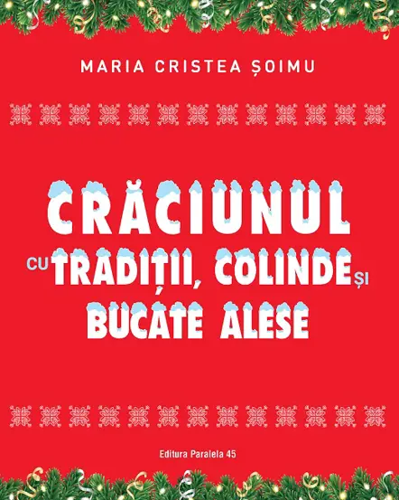 Craciunul cu traditii, colinde si bucate alese