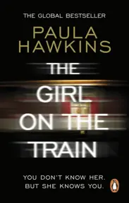 The Girl on the Train : The multi-million-copy global phenomenon