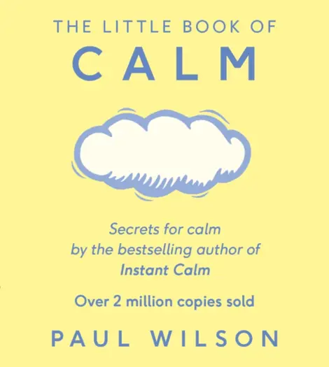 The Little Book Of Calm : The Two Million Copy Bestseller