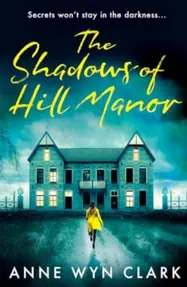 The Shadows of Hill Manor : Book 4