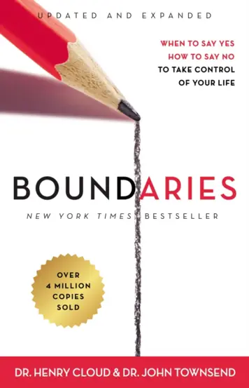 Boundaries Updated and Expanded Edition : When to Say Yes, How to Say No To Take Control of Your Life