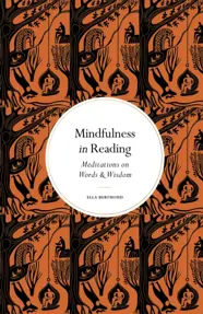 Mindfulness in Reading : Meditations on Words & Wisdom