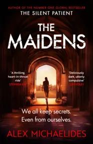 The Maidens : The Dark Academia Thriller from the author of TikTok sensation The Silent Patient