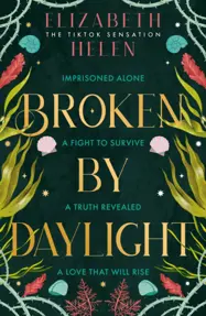 Broken by Daylight : Book 4