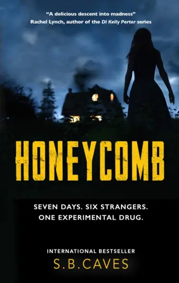 Honeycomb : Seven days. Six strangers. One experimental drug.