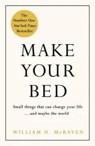 Make Your Bed : Feel grounded and think positive in 10 simple steps