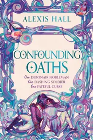 Confounding Oaths : A standalone Regency romantasy perfect for fans of Bridgerton from the bestselling author of Boyfriend Material