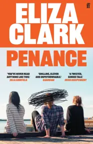 Penance : The 'unmissable banger' ALICE SLATER from the author of BOY PARTS and SHE'S ALWAYS HUNGRY