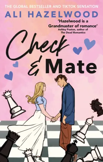 Check &amp; Mate : the instant Sunday Times bestseller and Goodreads Choice Awards winner for 2023 - an enemies-to-lovers romance that will have you hooked!