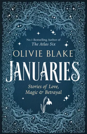 Januaries : Stories of Love, Magic &amp; Betrayal