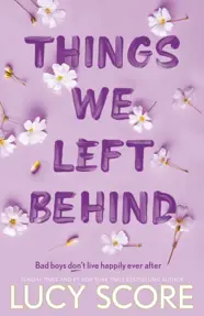 Things We Left Behind : the heart-pounding new book from the bestselling author of Things We Never Got Over