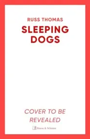 Sleeping Dogs : The new must-read thriller from the bestselling author of Firewatching