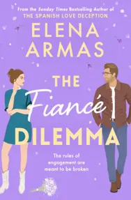 The Fiance Dilemma : From the bestselling author of The Spanish Love Deception