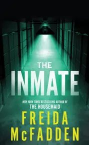 The Inmate : From the Sunday Times Bestselling Author of The Housemaid