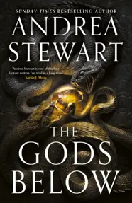 The Gods Below : the instant Sunday Times bestseller of warring gods, feuding sisters and devastating magic