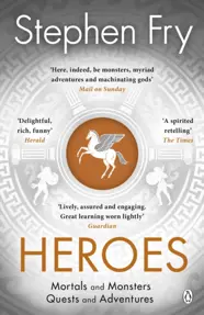 Heroes : The myths of the Ancient Greek heroes retold