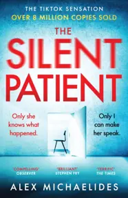 The Silent Patient : The record-breaking, multimillion copy Sunday Times bestselling thriller and TikTok sensation