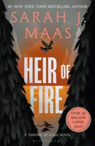 Heir of Fire : From the # 1 Sunday Times best-selling author of A Court of Thorns and Roses