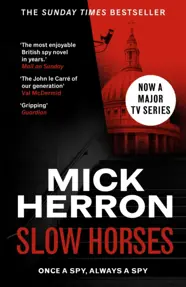 Slow Horses : Slough House Thriller 1