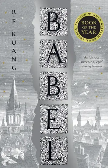 Babel : Or the Necessity of Violence: an Arcane History of the Oxford Translators’ Revolution