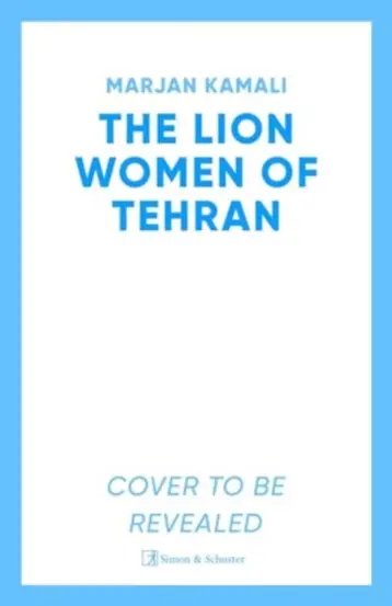 The Lion Women of Tehran : The life-affirming BBC Radio 2 Book Club pick