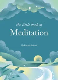 The Little Book of Meditation : 10 minutes a day to more relaxation, energy and creativity