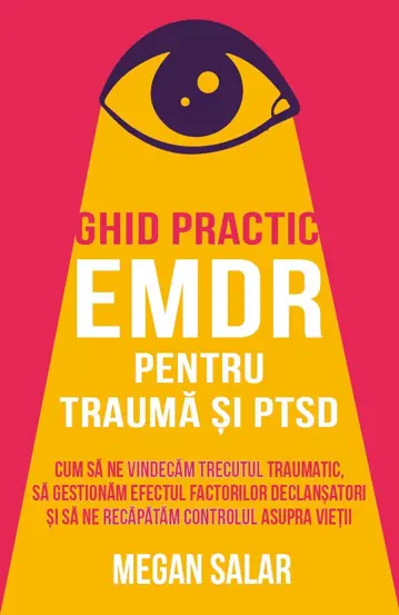 Ghid practic EMDR pentru trauma si PTSD