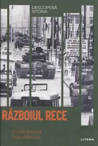 Descopera istoria. Razboiul Rece