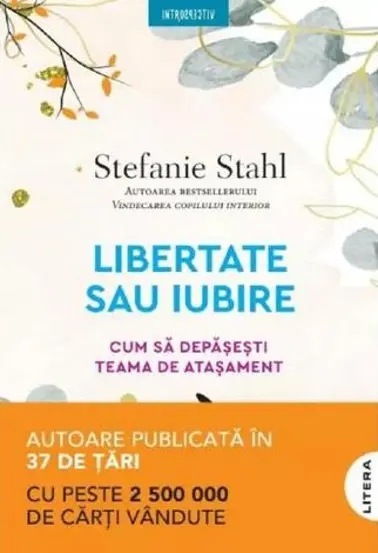 Libertate sau iubire. Cum sa depasesti teama de atasament