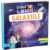 Stiinta nu este magie: Galaxiile