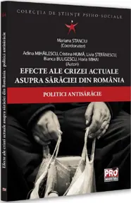 Efecte ale crizei actuale asupra saraciei din Romania. Politici antisaracie