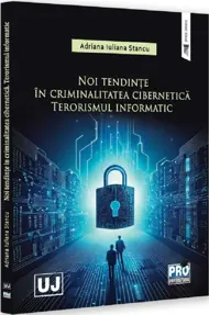 Noi tendinte in criminalitatea cibernetica. Terorismul informatic