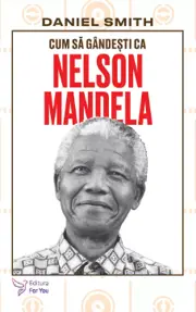 Cum sa gandesti ca Nelson Mandela