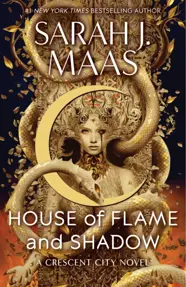 House of Flame and Shadow : The INTERNATIONAL BESTSELLER and the SMOULDERING third instalment in the Crescent City series