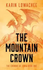 The Mountain Crown : Volume 1