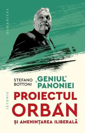 Geniul Panoniei. Proiectul Orban si amenintarea iliberala