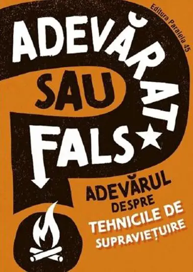 Adevarat sau fals? Adevarul despre tehnicile de supravietuire