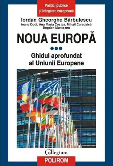 Noua Europa Vol.3: Ghidul aprofundat al Uniunii Europene